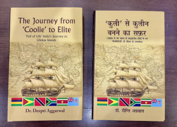 The journey From ‘Coolie’ to Elite: by Dr. Deepti Aggarwal, Preserving the History of Indenture and Paying Tribute to the Girmitiyas